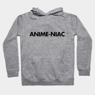 Anime-niac Hoodie